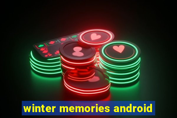 winter memories android